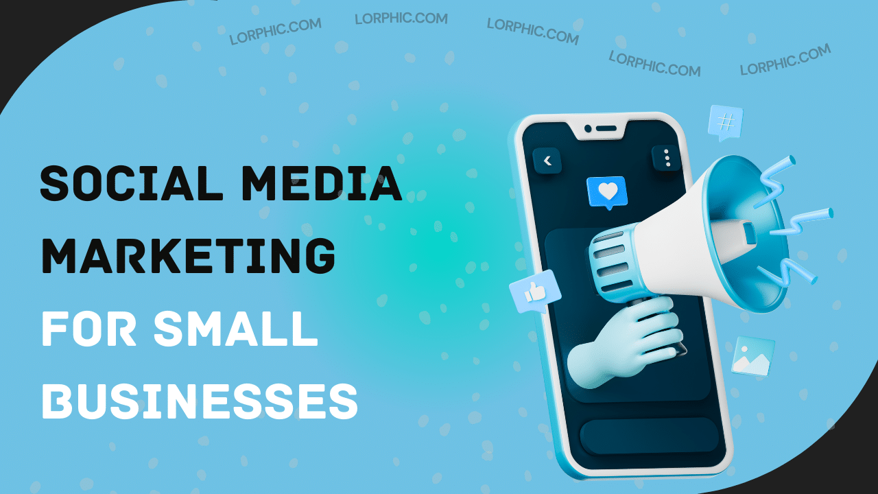 Lorphic Marketing showcases the benefits of social media marketing in driving engagement for small enterprises.