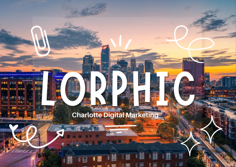 Drive more leads for your small business with Lorphic’s digital marketing agency in Charlotte, NC