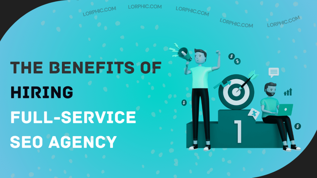 Explore the benefits of hiring a full-service SEO agency for your business to boost rankings and growth.