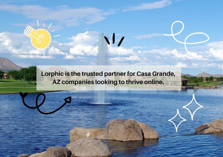Boost Visibility With Lorphic'S Casa Grande Az Seo Services And Drive Measurable Growth