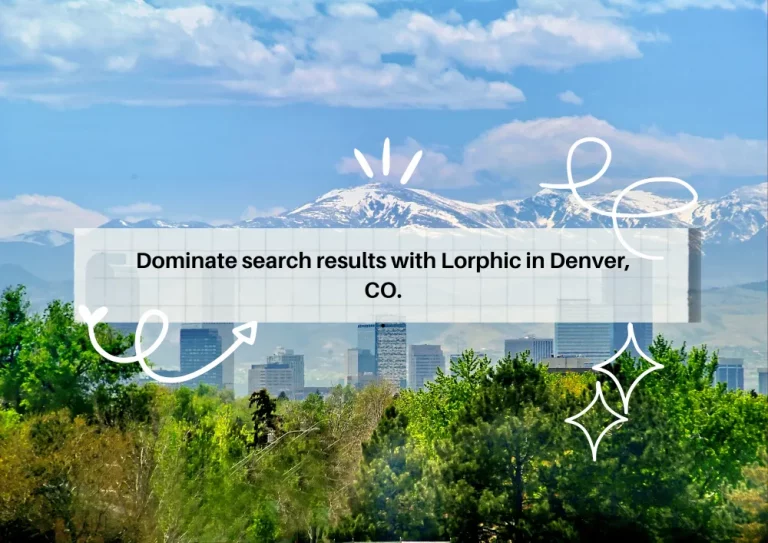 Denver'S Trusted B2B Digital Marketing Agency - Lorphic Marketing Agency, Specializing In Small Business Growth