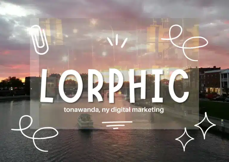 Explore Cutting-Edge Marketing With Lorphic, A Top Digital Ad Agency Near Me Serving Tonawanda Small Businesses