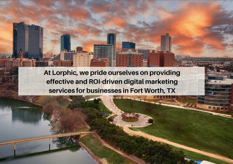 Grow Your Fort Worth Business With Tailored Seo, Web Design, And Marketing Strategies From Lorphic