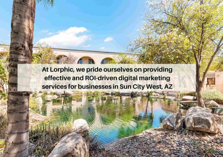 Innovative digital marketing solutions for Sun City West AZ businesses by Lorphic