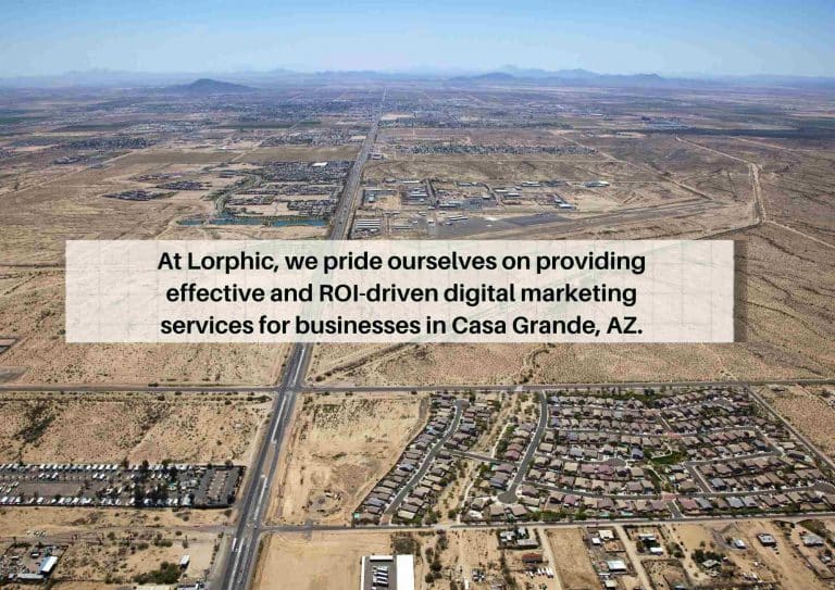 Lorphic - Expert Casa Grande Az Digital Marketing Services To Elevate Your Brand