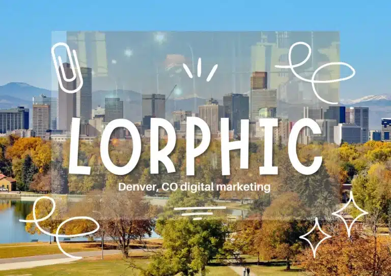 Lorphic Marketing Agency - Leading Digital Marketing Companies In Denver, Helping Small Businesses Succeed Online