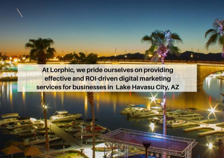 Expert Seo Services For Businesses In Lake Havasu City, Az By Lorphic.