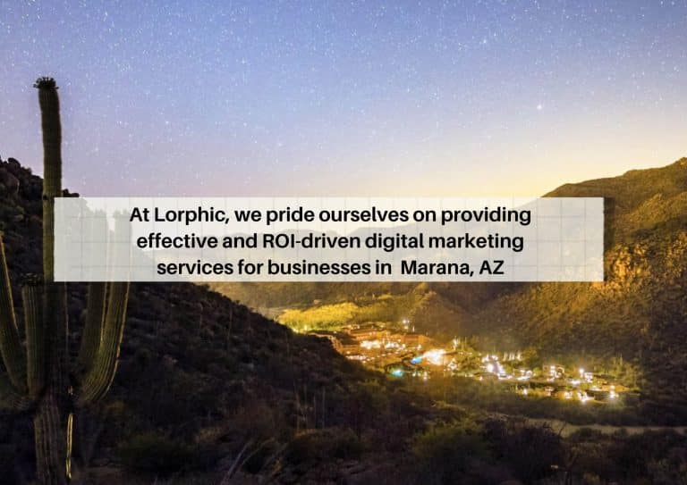 Marana Az Social Media Campaigns By Lorphic Marketing Agency