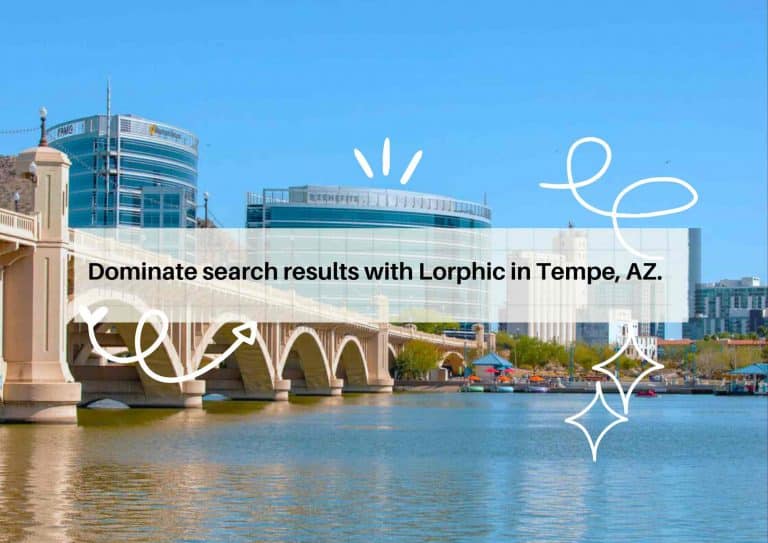 Social media marketing experts at Lorphic serving Tempe AZ businesses