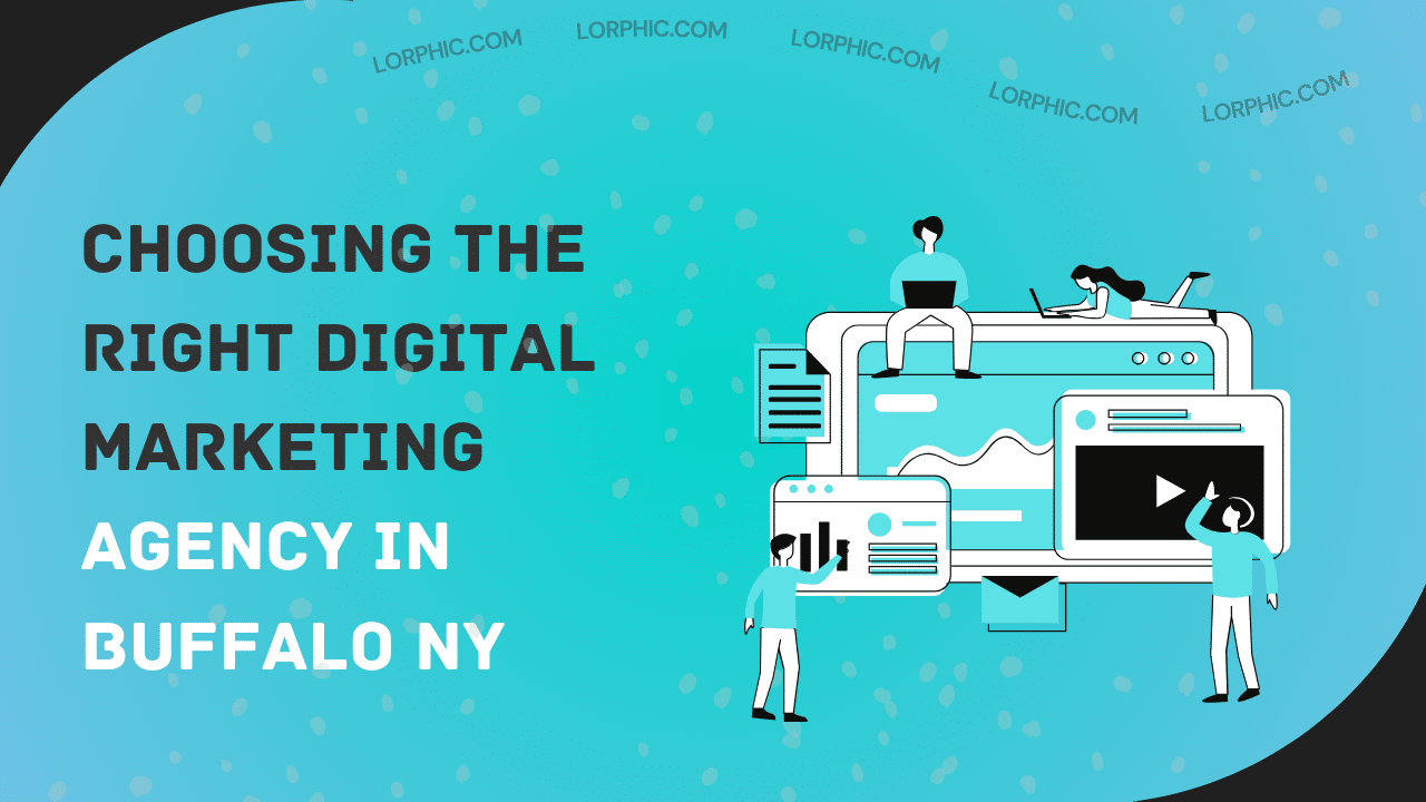 Guide to choosing the right digital marketing agency in Buffalo NY, highlighting SEO, social media, and content marketing strategies for business growth.