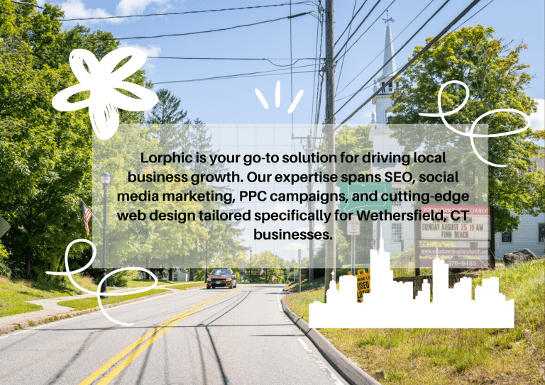 Drive growth for small businesses in Wethersfield, CT with Lorphic's strategic digital marketing services