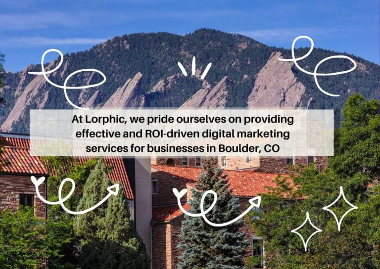 Lorphic'S Full-Service Digital Marketing Agency In Boulder, Co Drives Growth