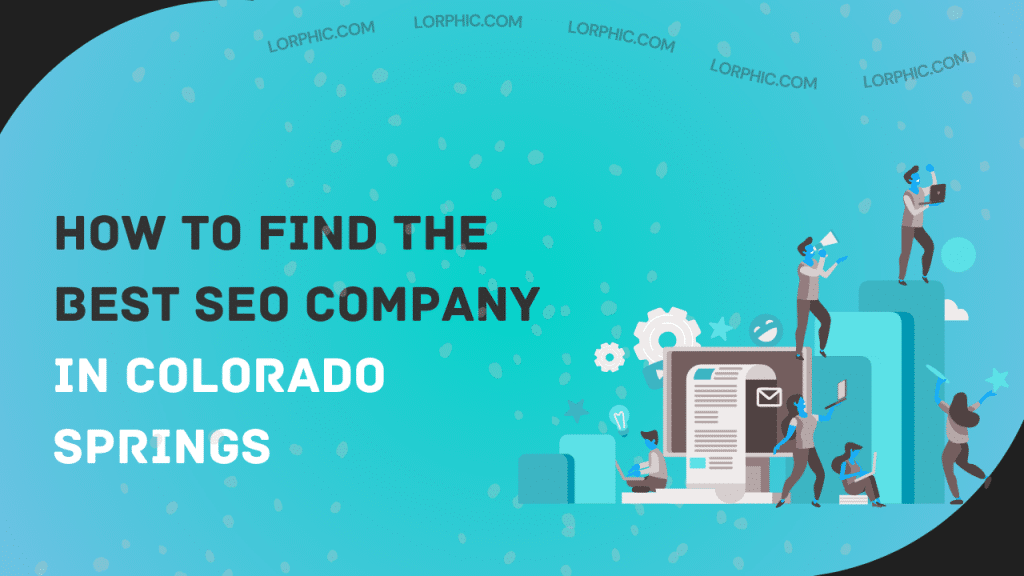 Simple guide to finding the best SEO company in Colorado Springs for your business growth.