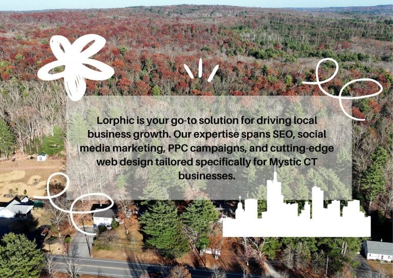Lorphic offers creative solutions and digital marketing expertise for Mystic CT small businesses