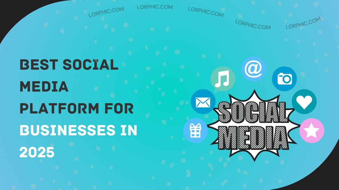 Best social media platform for business in 2025—reach your audience and grow your brand easily.