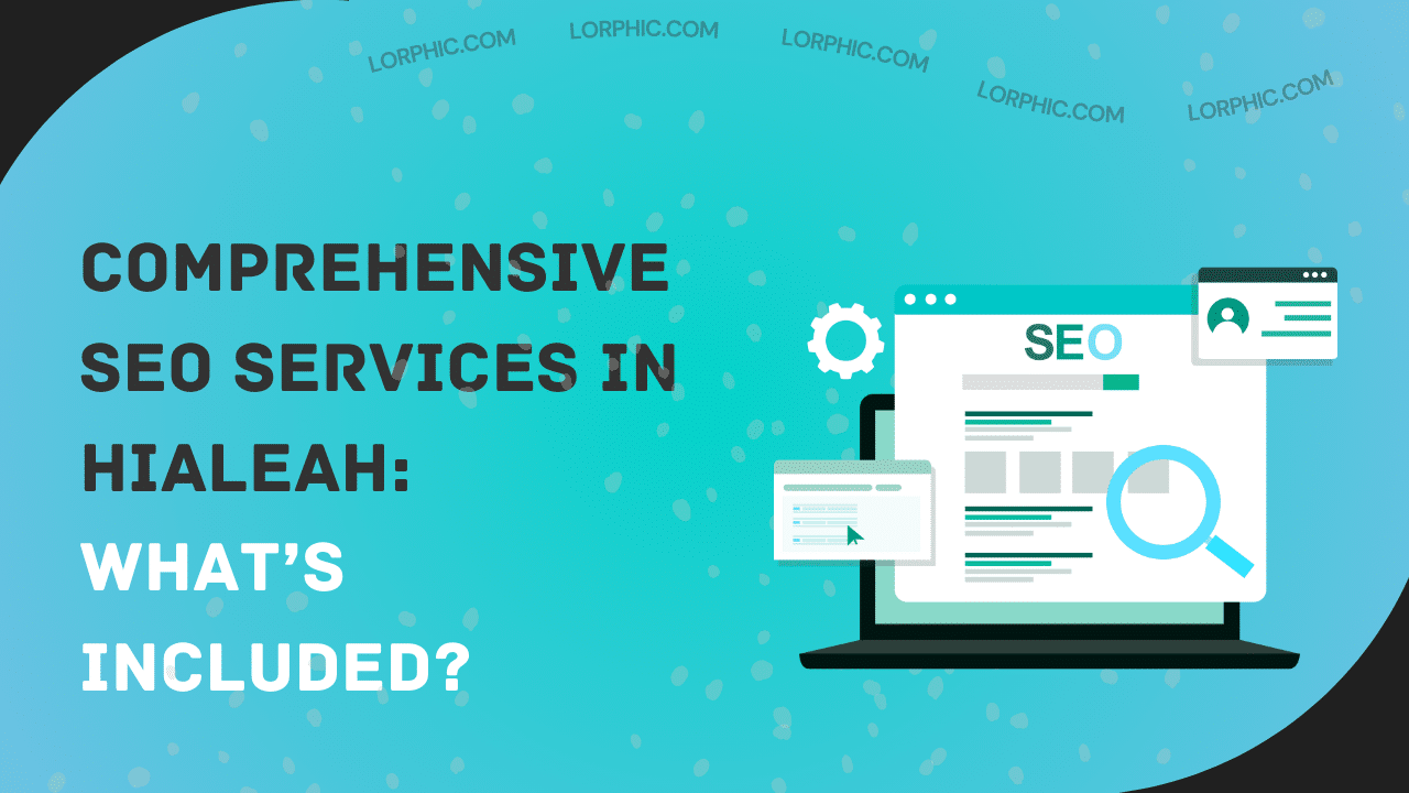 Best SEO services in Hialeah to help your business rank higher.