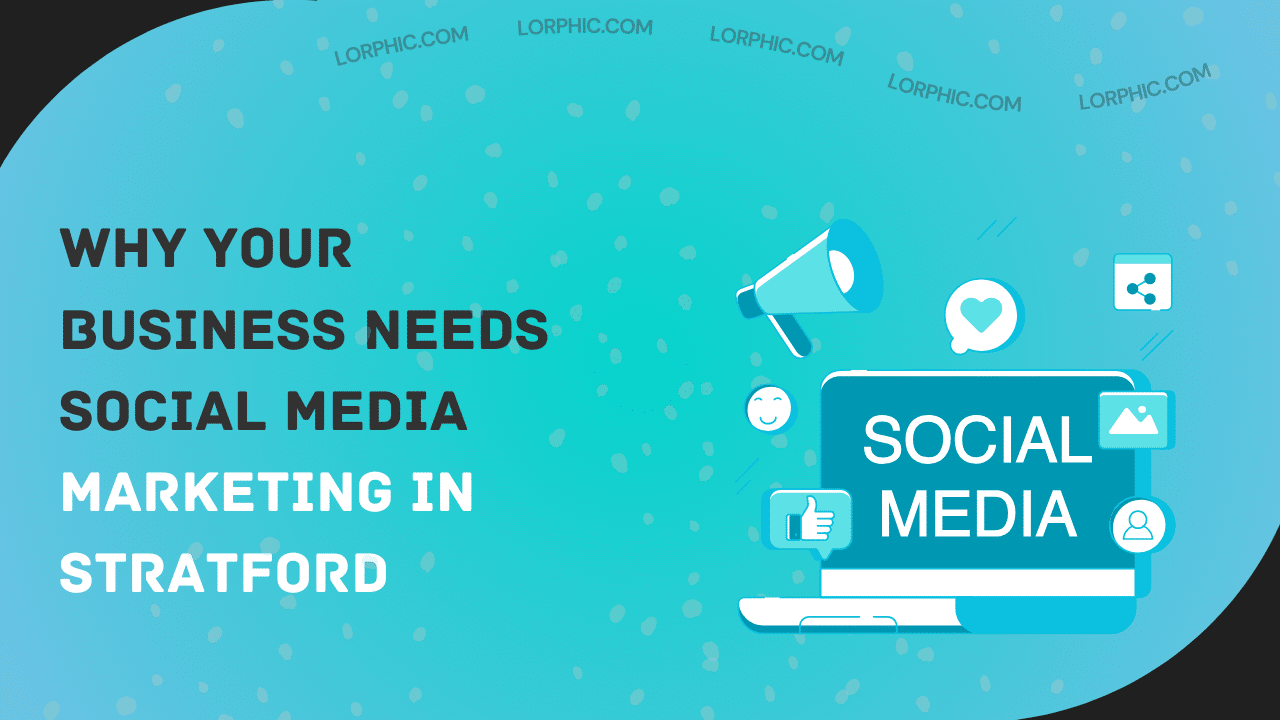 Guide on social media marketing in Stratford: Engage locals, promote events, and grow your business online.