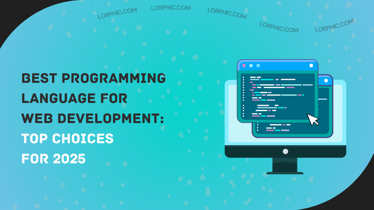 Simple guide to the best programming language for web development in 2025.