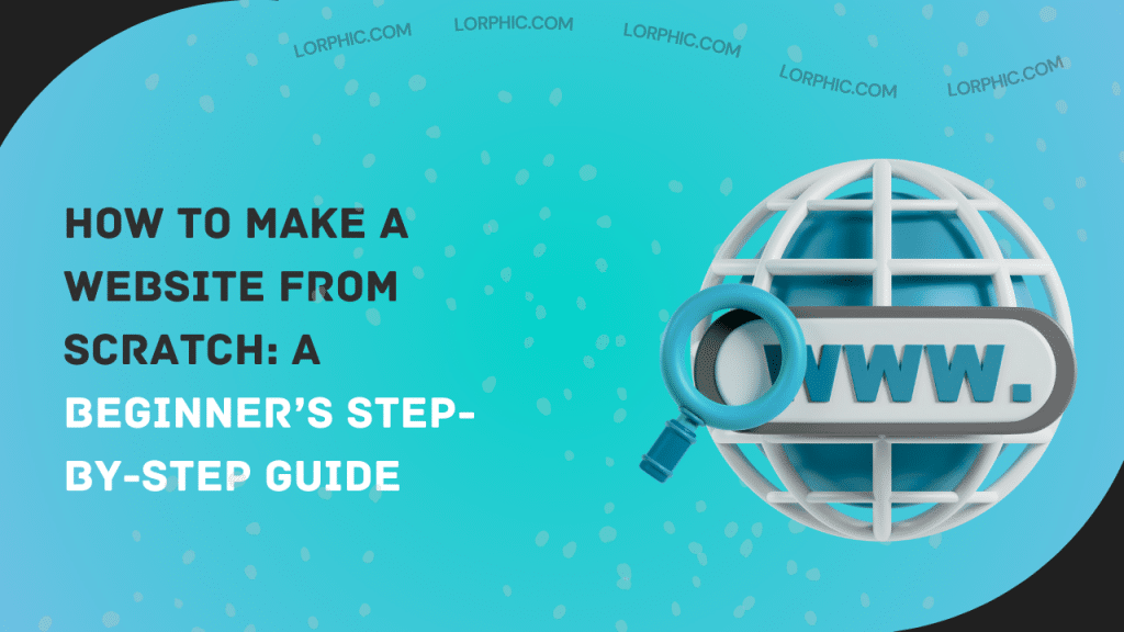 Simple step-by-step guide on how to make a website from scratch in 2025.