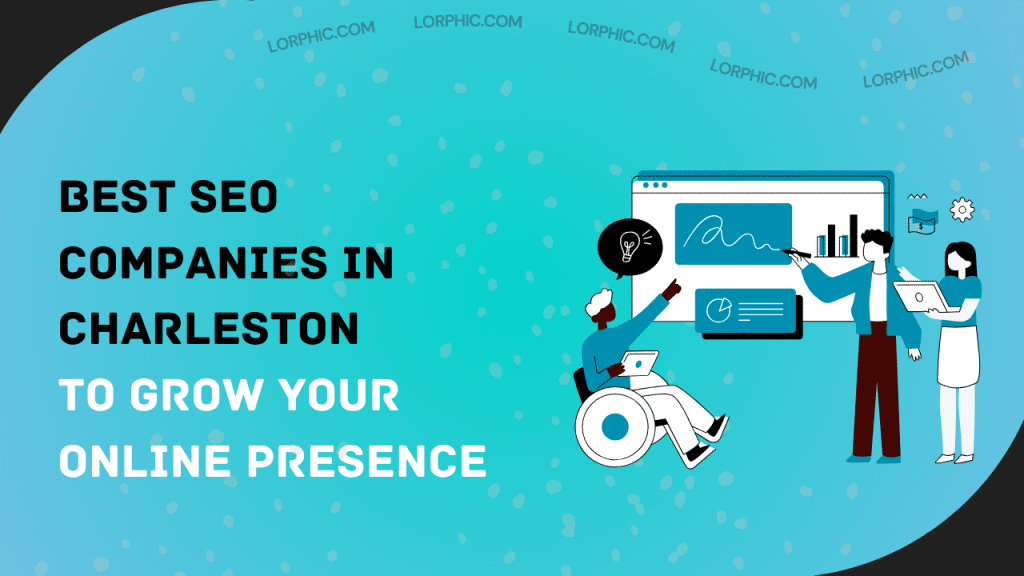 Guide on top SEO companies in Charleston helping businesses grow online.