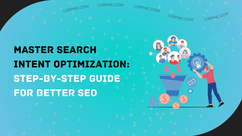 Master Search Intent Optimization: Step-by-Step Guide for Better SEO