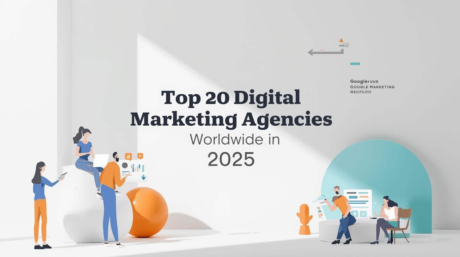 Top 20 Digital Marketing Agencies Worldwide in 2025