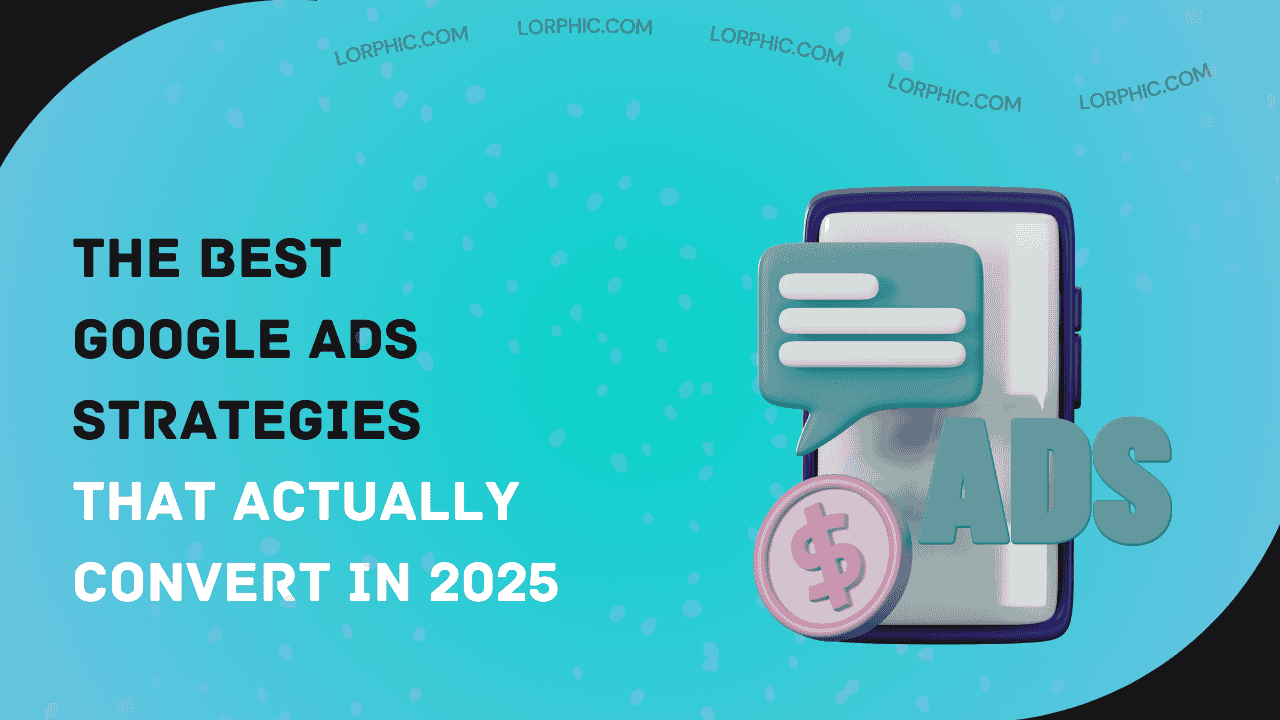 Simple guide to creating best Google Ads strategies for better results.