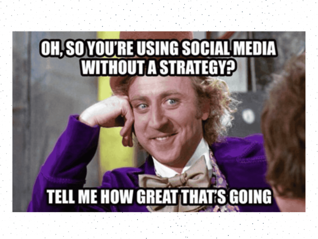 Funny Social Media Strategy Meme About Running Accounts Without A Plan.