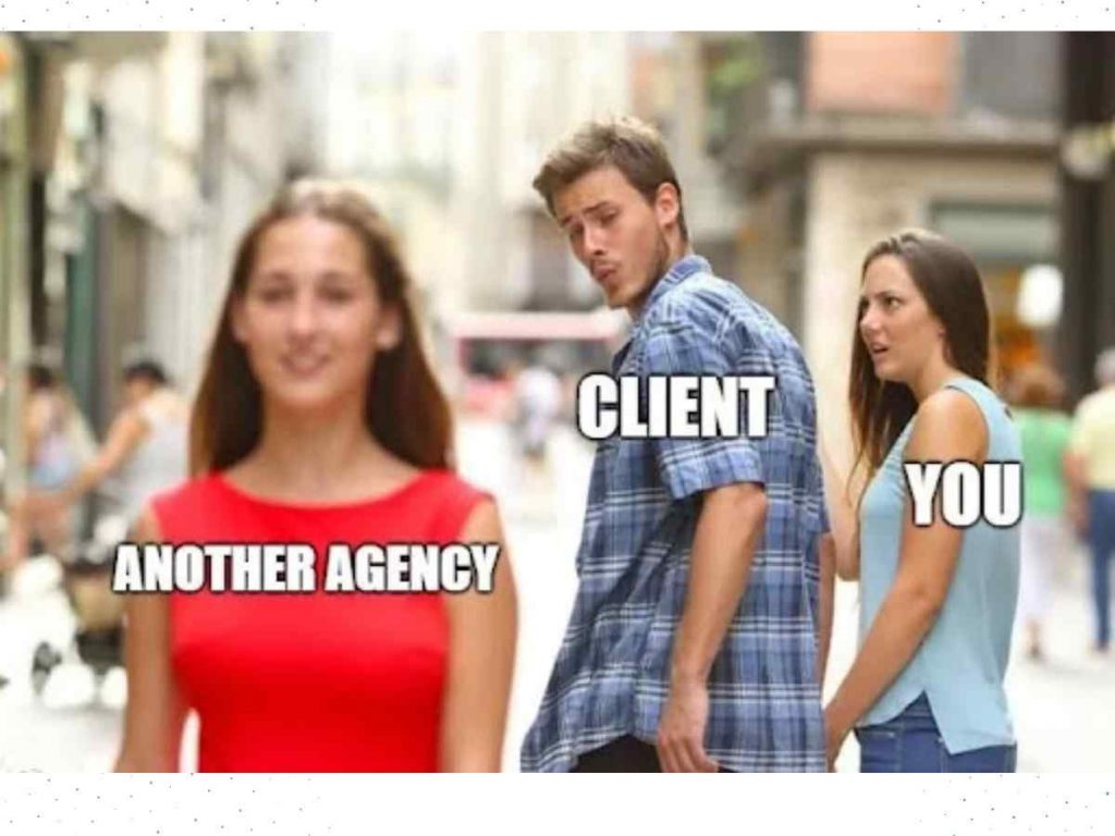 Agency Memes Related To Client Looks At Another Agency.