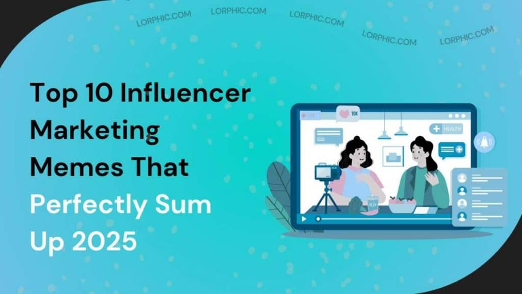 Influencer marketing memes 2025.