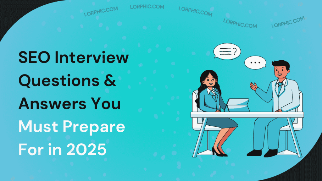 SEO interview questions and answers for 2025.