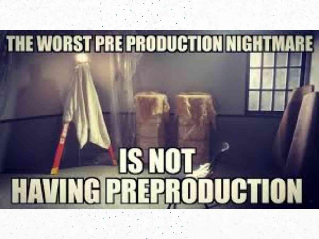 Video Production Memes Related To Pre Production
