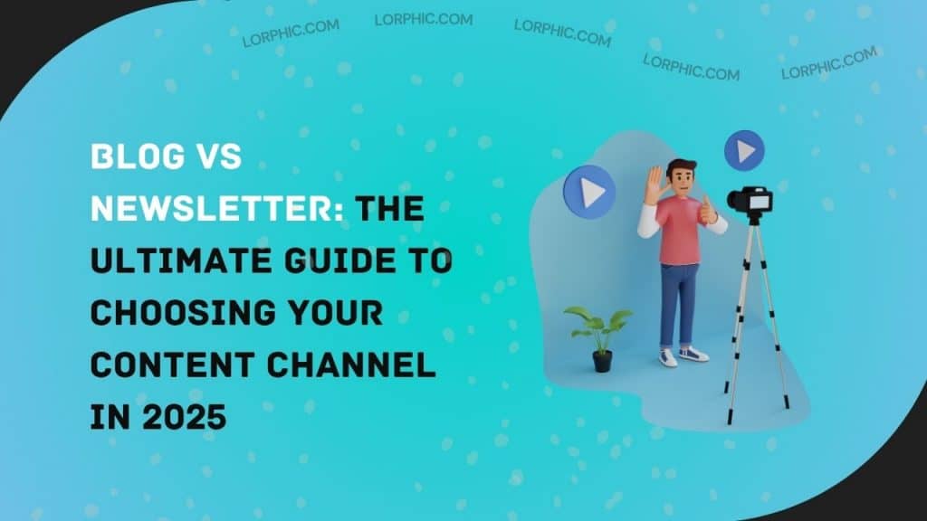 Blog vs Newsletter The Ultimate Guide to Choosing Your Content Channel in 2025