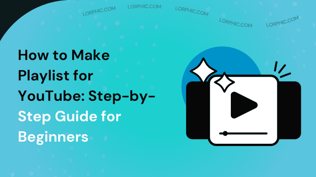 Guide on how to make a playlist for Youtube.