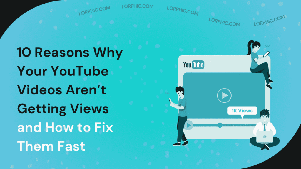 Guide on why you are getting no views on Youtube.