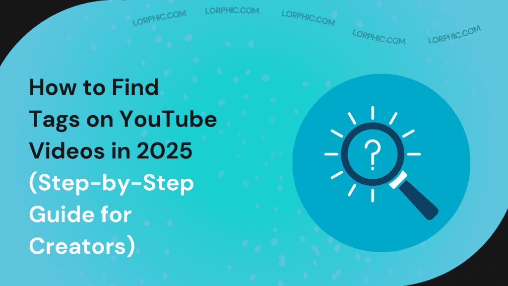 Guide on how to find tags on Youtube videos​.