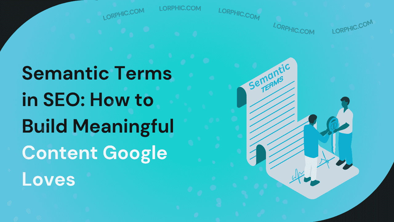 what are semantic terms in SEO in 2025.