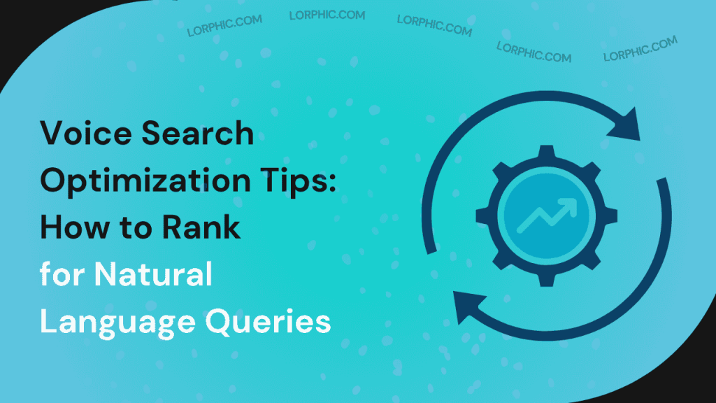 Guide on voice search optimization tips in 2025.