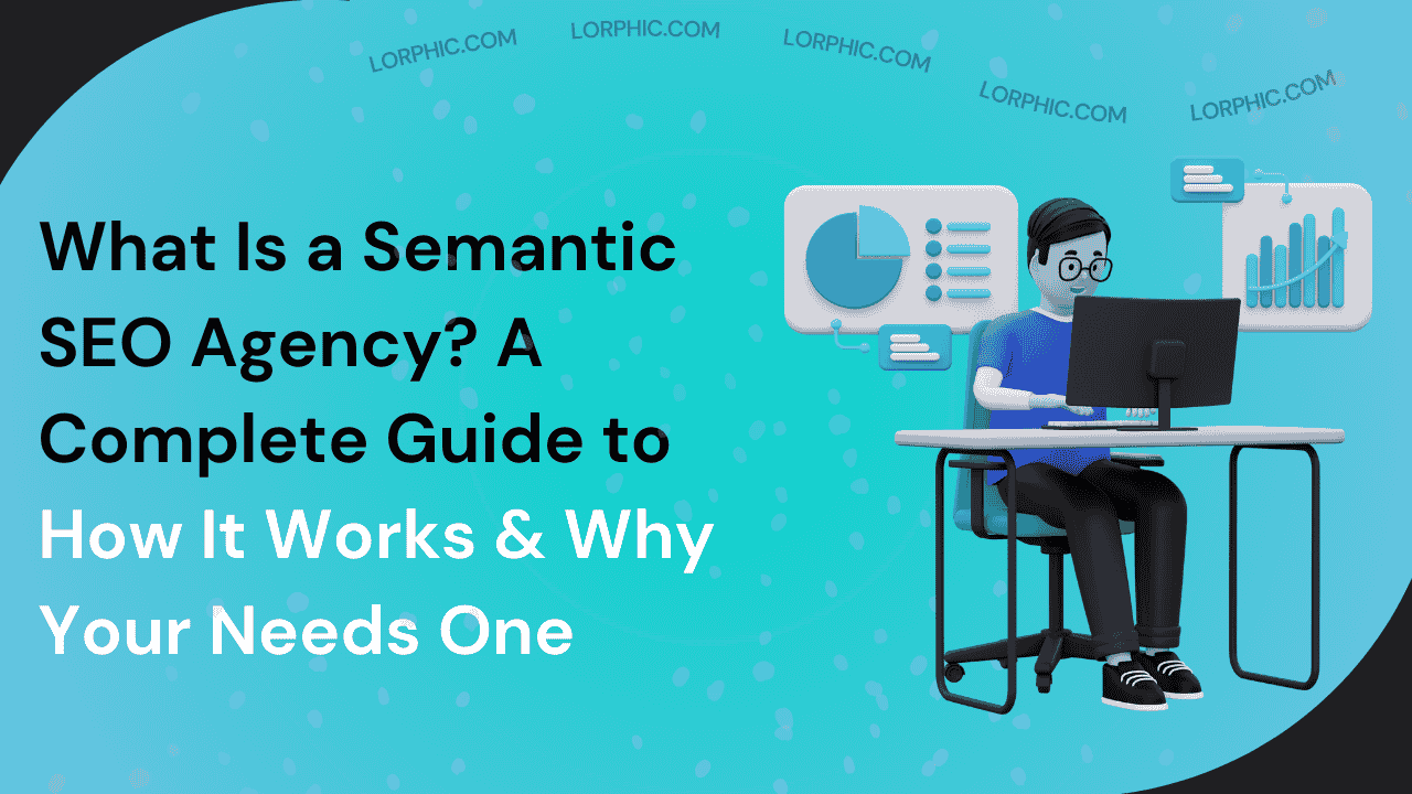 what is semantic SEO agency.