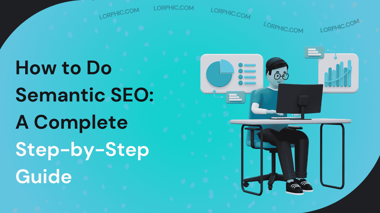 How to Do Semantic SEO