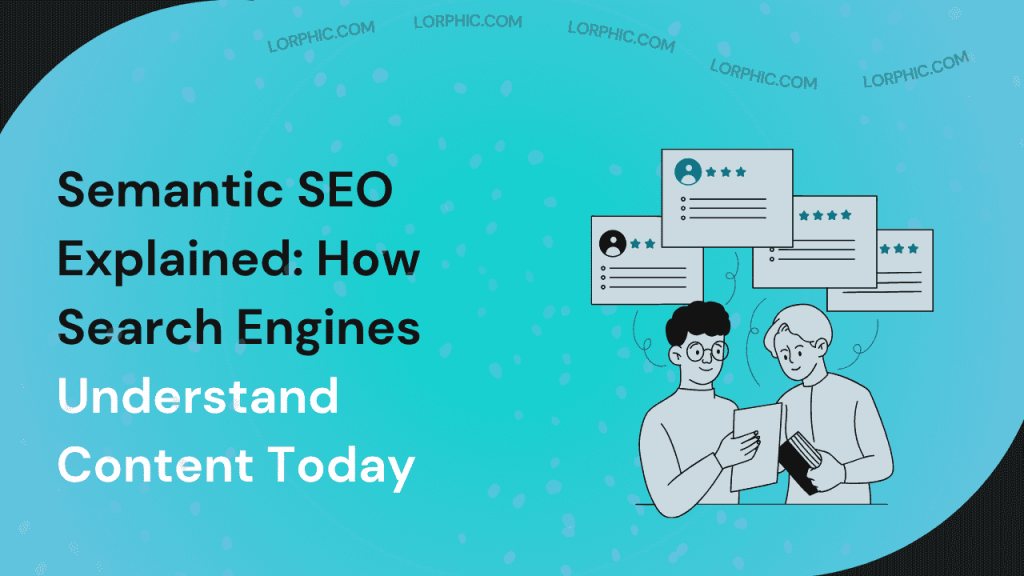 What is Semantic SEO