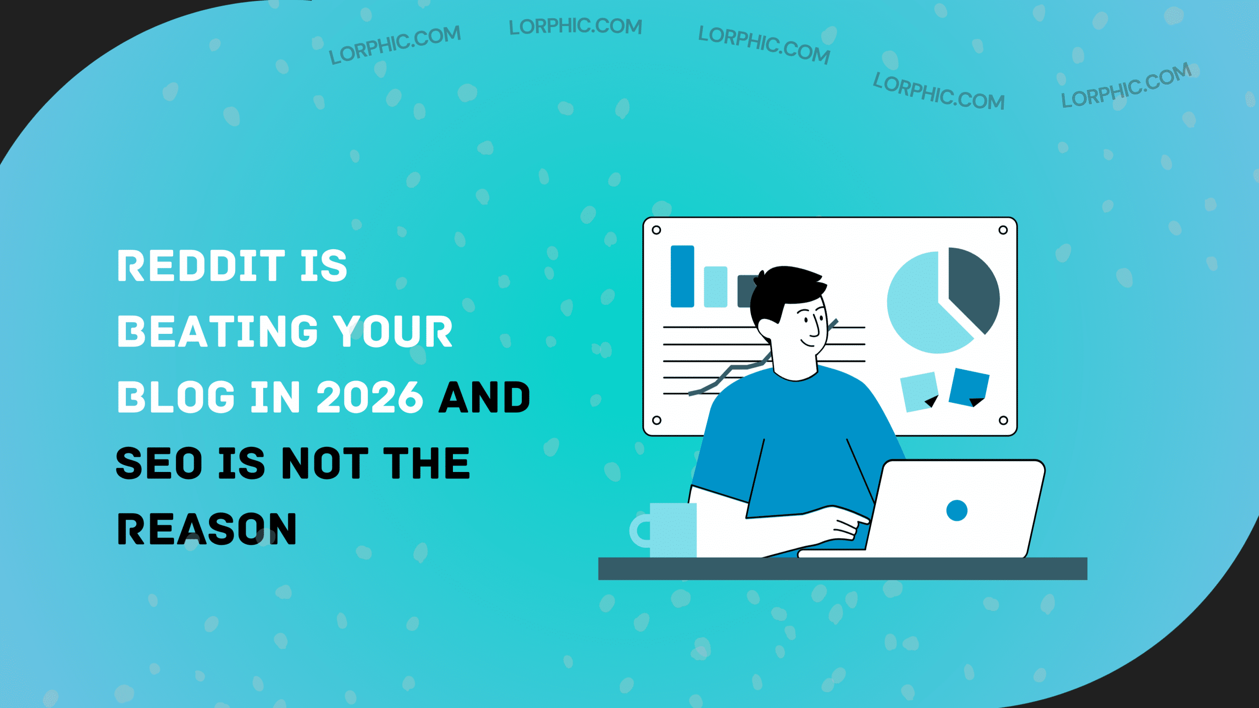 Reddit Is Beating Your Blog in 2026 and SEO Is Not the Reason | Why Reddit Ranks High?