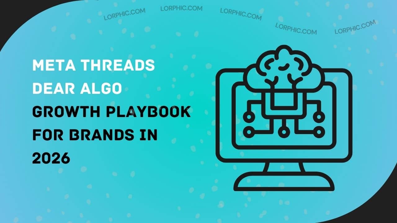 Meta Threads Dear Algo Growth Playbook for Brands in 2026