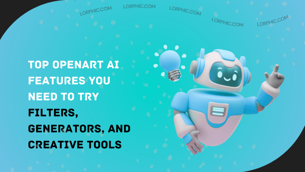 Top OpenArt AI Features You Need to Try: Filters, Generators, and Creative Tools That Actually Make a Difference
