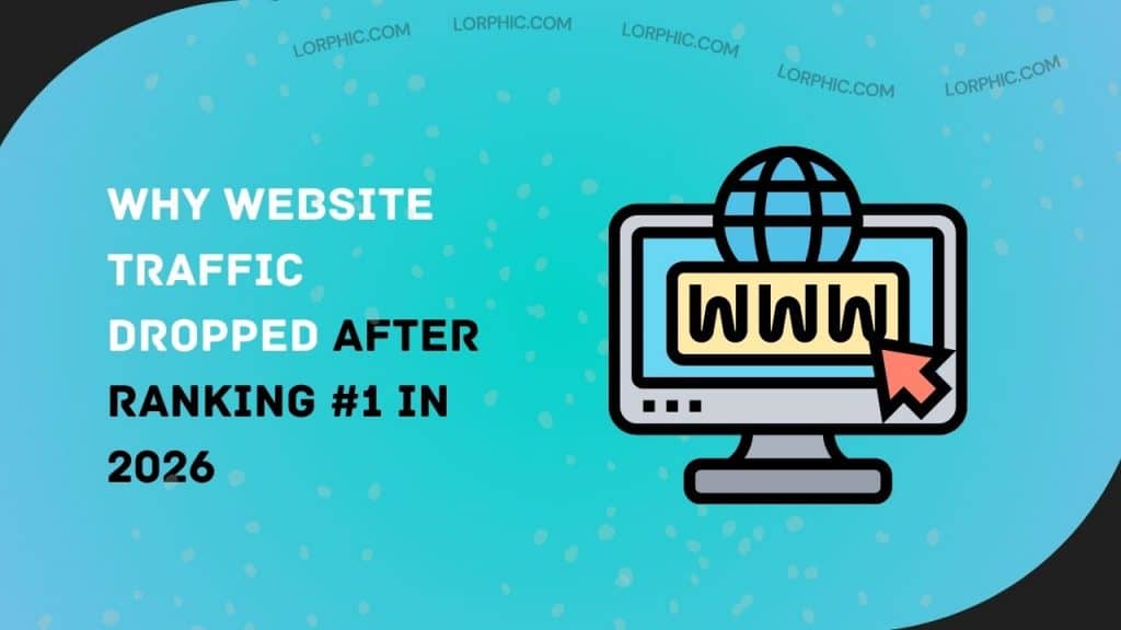Why Website Traffic Dropped After Ranking #1 in 2026