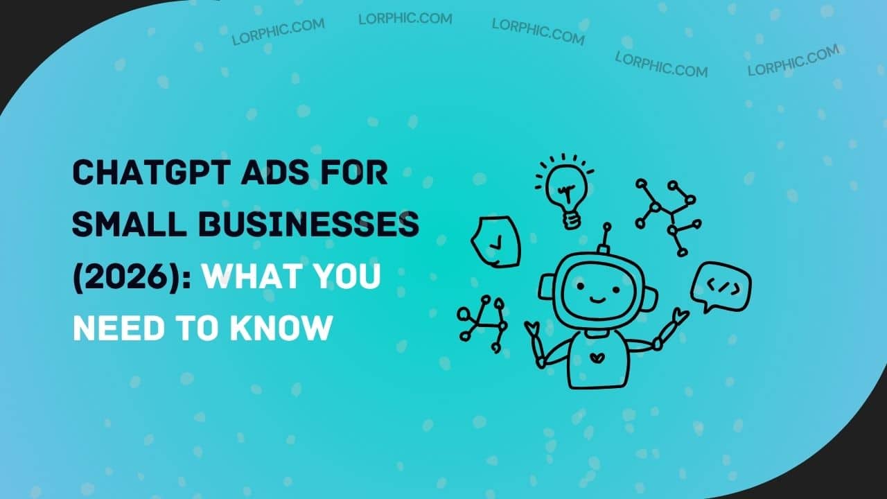 ChatGPT Ads for Small Businesses (2026): What You Need to Know